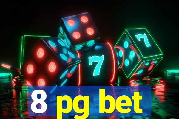 8 pg bet